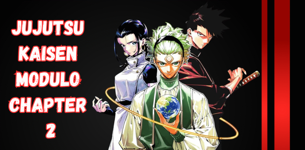 Jujutsu Kaisen Modulo Chapter 2, JJK Modulo review, Jujutsu Kaisen Modulo manga, JJK Modulo Chapter 2 impressions, Jujutsu Kaisen spin off,