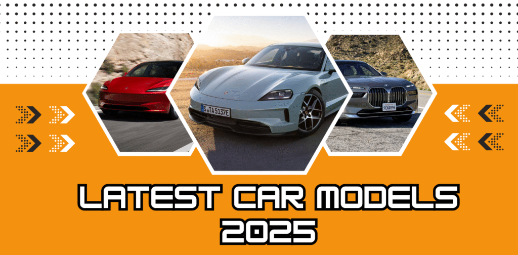 Latest Car Models 2025, Stunning new cars 2025, Best upcoming cars 2025, Top luxury cars 2025, Affordable latest car models,
