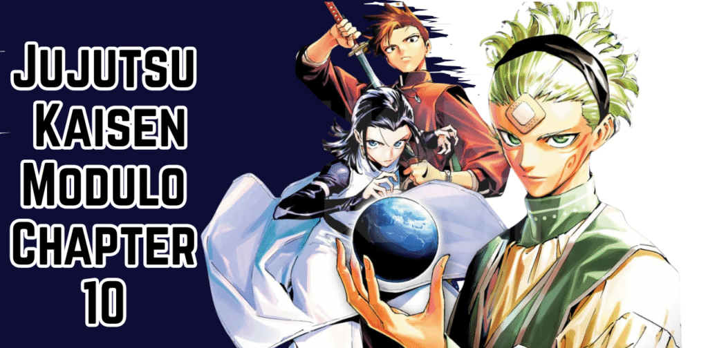 Jujutsu Kaisen Modulo Chapter 10,JJK Modulo review, Jujutsu Kaisen Modulo manga, JJK Modulo Chapter 10 impressions, Jujutsu Kaisen spin off,